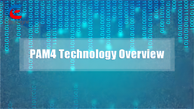 Optical Module Technology Explanation: PAM4 Technology Overview